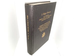 Hon. J. Edgar Hoover: Late Director, Federal Bureau of Investigation, Department of Justice: Memorial Tributes in the Congress of the United States and Various Articles and Editorials Relating to his Life and Work (1974) ~ Unknown Author