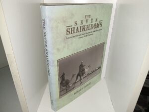 The Seven Shaikhdoms: Life in the Trucial States Before the Federation of the United Arab Emirates (1990) ~ by Ronald Codrai