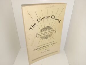 The Divine Church: Being a Course of Study for the Melchizedek Priesthood Quorums: Second Part-Manual for 1953 (1951) ~ by James L. Barker