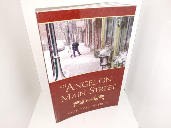 An Angel on Main Street (2009) ~ by Kathi Oram Peterson