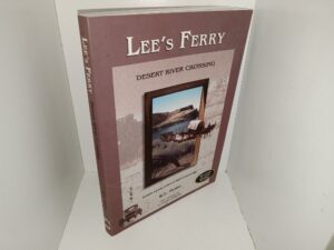 Lee’s Ferry: Desert River Crossing (2016) ~ by W.L. Rusho