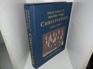 Niels Peter, Jr. Matilda Stagg, Christiansen, 1900-2000: A Family Heritage (2001) ~ Unknown Author