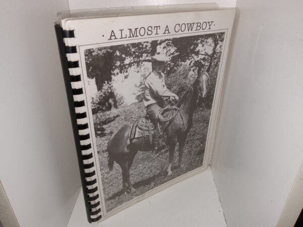 Almost a Cowboy (Signed) (1993) ~ by Hyron lee Newell