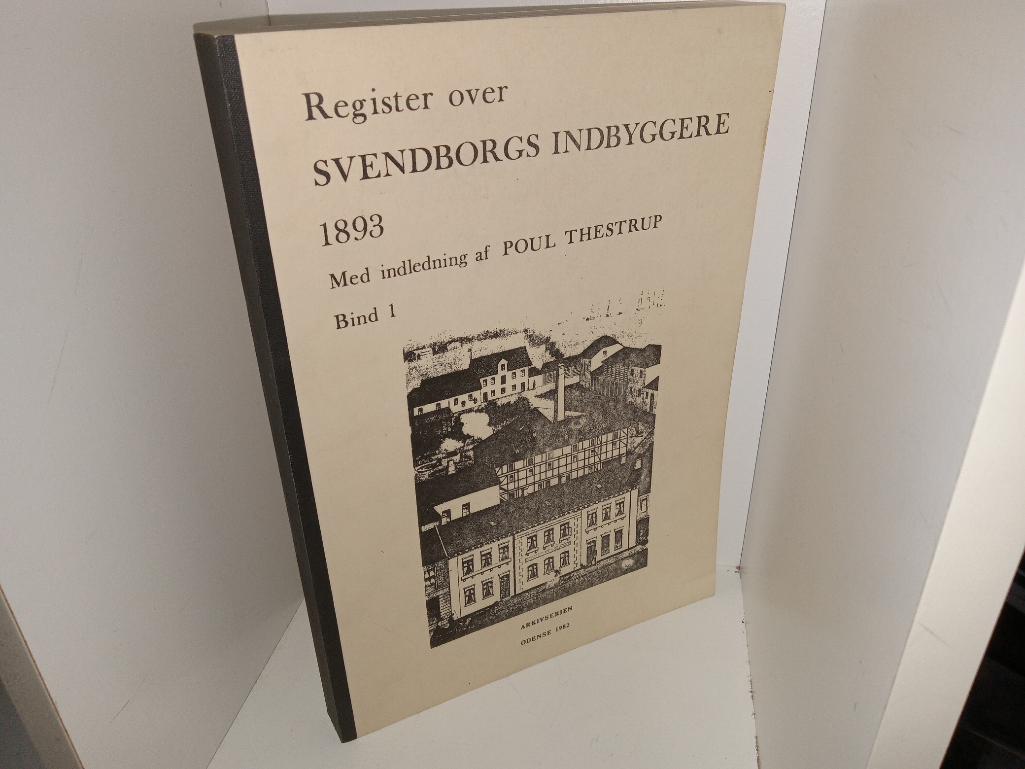 Register over Svendborgs Indbyggere 1893 Med indledning af Poul Thestrup 4 Vol. Set (1982) ~ Introduction by Poul Thestrup