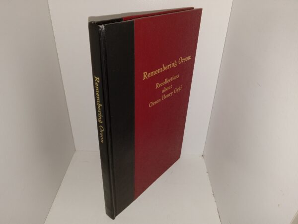 Remembering Orson: Recollections about Orson Henry Gygi (1988) ~ Compiled by David L. Zolman for the Orson H. and Zina V. Gygi Family