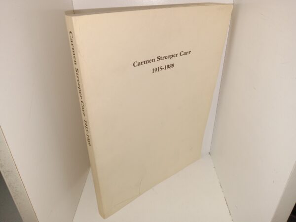 Carmen Streeper Carr, 1915-1989 (1990) ~ Published by W. Lamoni Carr