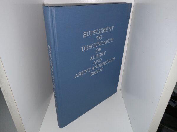 Supplement to Descendants of Albert and Arent Andriessen Bradt (1993) ~ by Cynthia Brott Biasca
