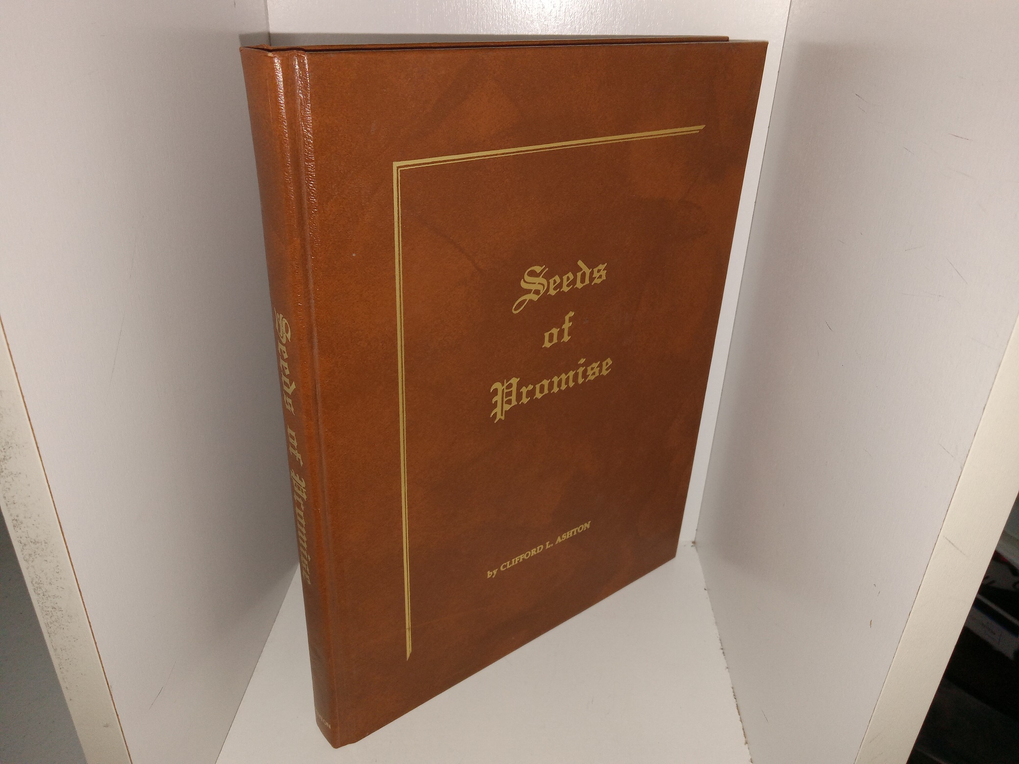 Seeds of Promise (1983) ~ by Clifford L. Ashton