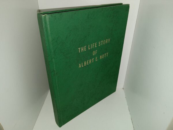 The Life Story of Albert E. Nott (Unknown Publishing Date) ~ by Albert E. Nott