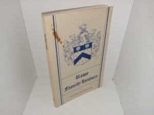 Rowe Family History (1977) ~ Unknown Author