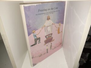 Frosting on the Cake: The Embellishment and Frosting on the Cake of Life (Signed & inscribed by the Author) (1981) ~ by Vivyenne Noble Astle