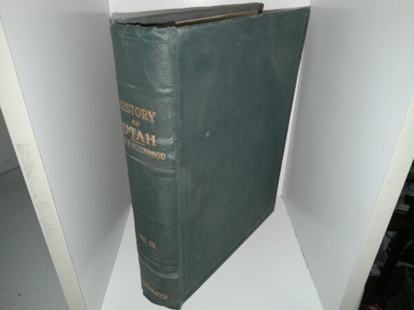 History of Utah Since Statehood: Vol. 3: Illustrated (1919) ~ Unknown Author