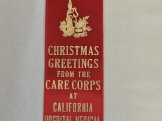 Ribbon --- "Christmas Greetings from the Care Corps at California Hospital Medical Center"