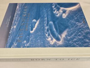 2018 — Paul Nicklen — Born To Ice — Foreword by Leonardo DiCaprio — Very Large Heavy Book