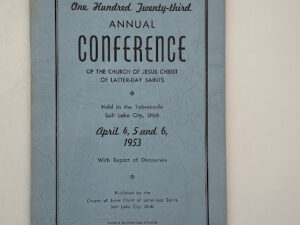 Annual Conference of the Church of Jesus Christ of Latter-day Saints April, 1953