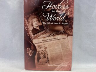 Hostess to the World, The Life of Irene E. Staples - Kevan Kingsley Clawson - Paperback - 2008