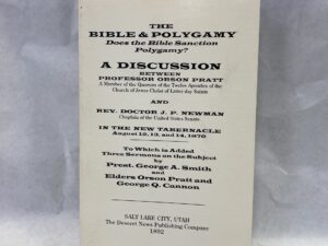 The Bible and Polygamy, Does the Bible Sanction Polygamy? – A Discussion Between Professor Orson Pratt and Rev. Doctor J. P. Newman – Paperback – 1999 – Reprint