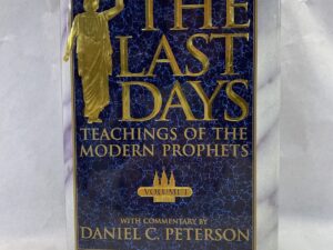 The Last Days Volume 1 – Daniel C. Peterson – Hardcover with Dust Jacket – 1998