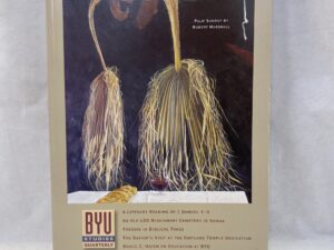 Brigham Young University Studies Quarterly Volume 56 Number 1 – BYU – Paperback – 2017 — Includes “The Lord is One” by Margaret Barker