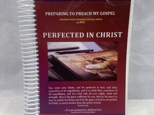Preparing to Preach My Gospel, Perfected in Christ – BYU Hawaii – Spiral Bound – No Written Publishing Date