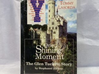 One Shining Moment, The Glen Tuckett Story – Stephanni Hicken – Hardcover with dust jacket – 1993