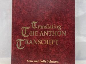 Translating The Anthon Transcript – Stan and Polly Johnson – Hardcover – 1999