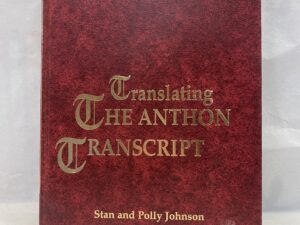 Translating The Anthon Transcript – Stan and Polly Johnson – Hardcover – 1999