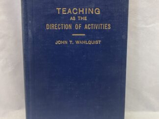 Teaching As the Direction of Activities - John T. Wahlquist - Hardcover - 1948