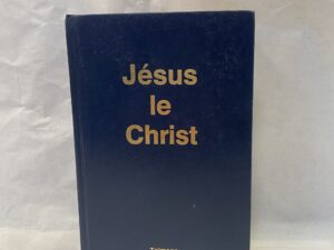 Jesus le Christ (Jesus the Christ French Translation) – James E. Talmage – Hardcover – 1982