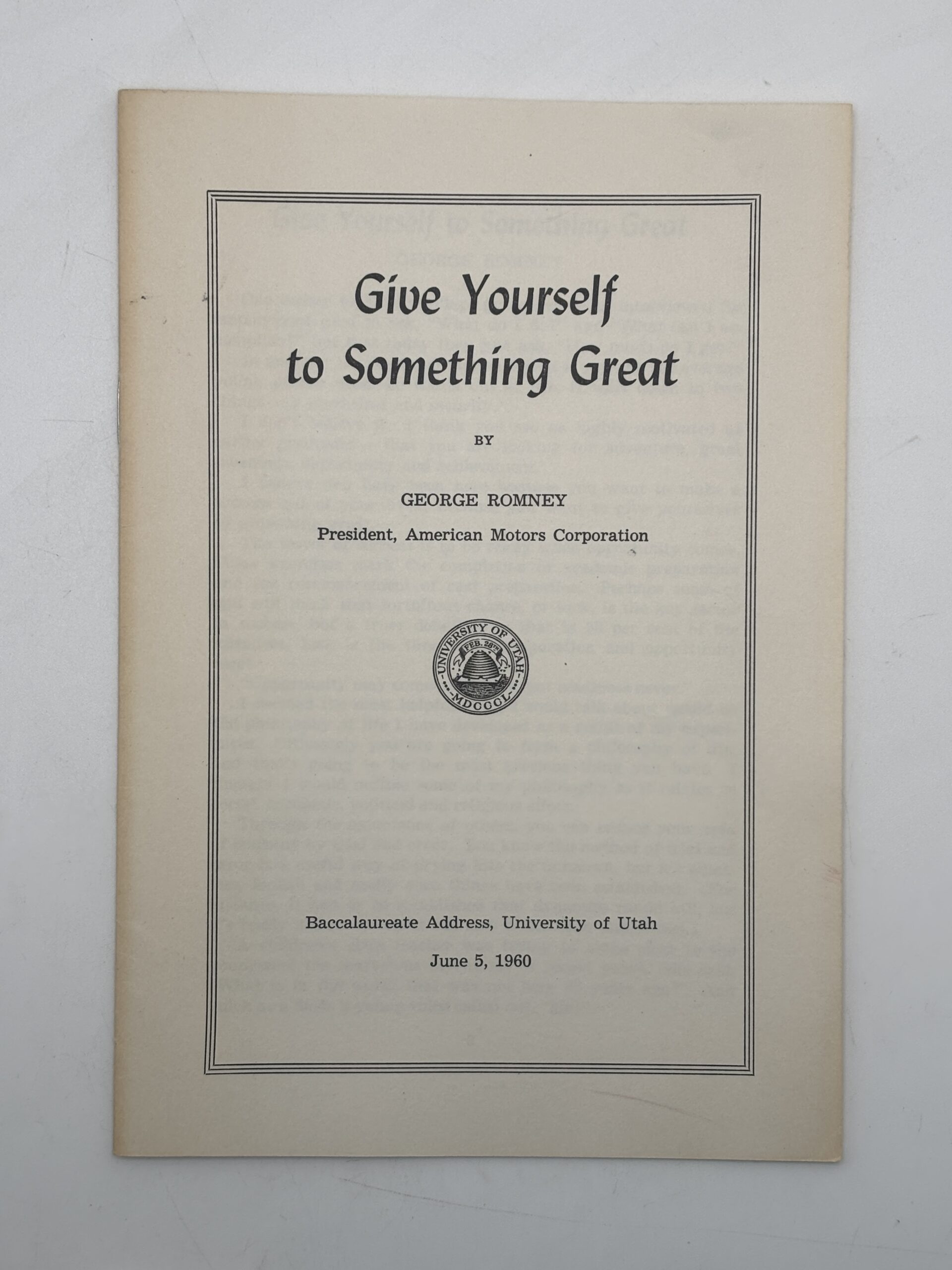 University of Utah Baccalaureate Address: Give Yourself to Something Great (1960) by George Romney