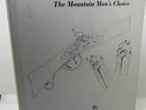 Hawkens Rifles – The Mountain Man’s Choice (1976) by John Baird