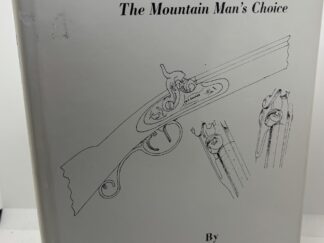 Hawkens Rifles – The Mountain Man’s Choice (1976) by John Baird