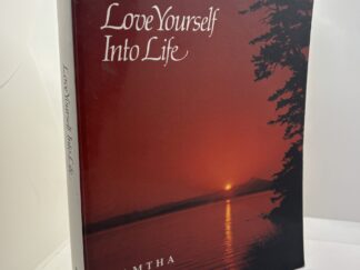 Love Yourself Into Life (1983) Teaching/Wisdom of Ramtha