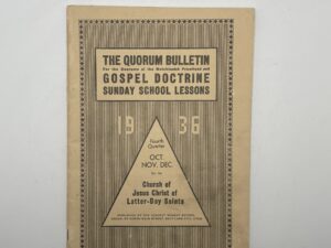The Quorum Bulletin for Gospel Doctrine and Sunday School Lessons (1936 Q4)