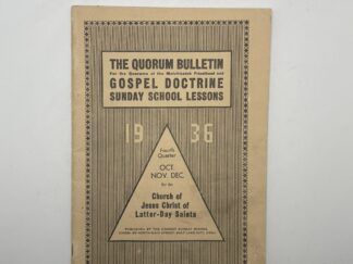 The Quorum Bulletin for Gospel Doctrine and Sunday School Lessons (1936 Q4)