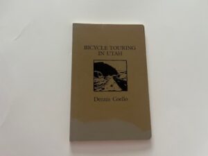 1984- Bicycle Touring in Utah- Dennis Coello