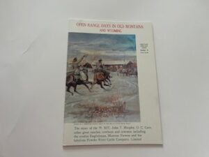 Open Range Days in Old Montana and Wyoming- Montana Heritage Series Number 13