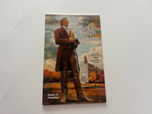1989- The Life of Joseph Smith 1805-1844- Duane S. Crowther