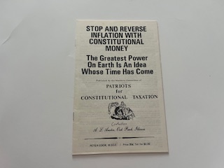 1974- Stop and Reverse Inflation with Constitutionl Money: The Greatest Power of Earth is an idea whose time has come- Patriots for constitutional taxation- Peter Cook
