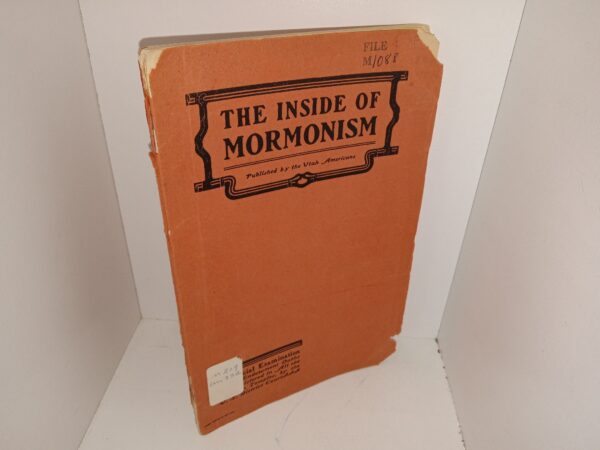 The Inside of Mormonism: A Judicial Examination of the Endowment Oaths Administered in All the Mormon Temples (1903) ~ by the United State District Court