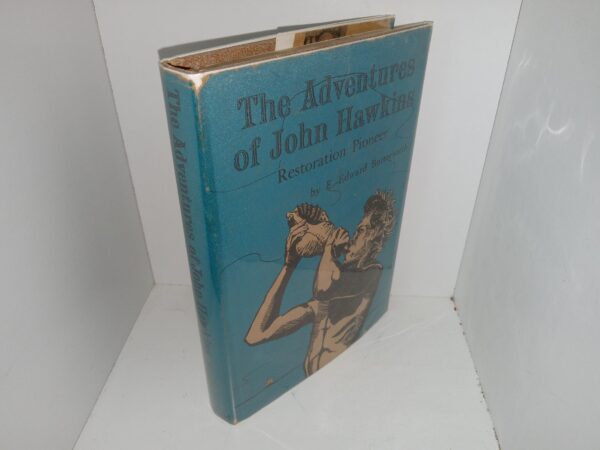 The Adventures of John Hawkins: Restoration Pioneer (1963) ~ by F. Edward Butterworth