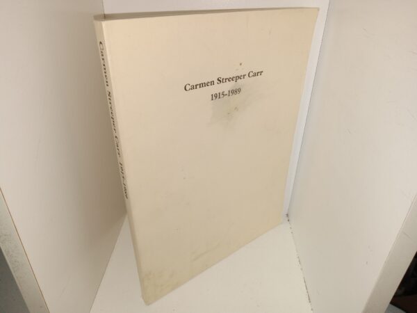 Carmen Streeper Carr: 1915-1989 (1990) ~ Published by W. Lamoni Carr