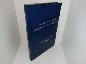 The Autobiography of Lorimer T. Christensen: So What Can you Do (Unknown Publishing Date) ~ by Lorimer T. Christensen