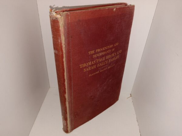 The Progenitors and Descendants of Thomas Page Brown and Sarah (Sally) Parker (Ex-Library) (1938) ~ Compiled by Blanche Brown Bryant