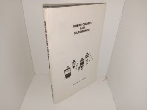 Where Ghosts are Garrisoned (Signed & Inscribed by the Author) (1995) ~ by Elaine L. Ipson