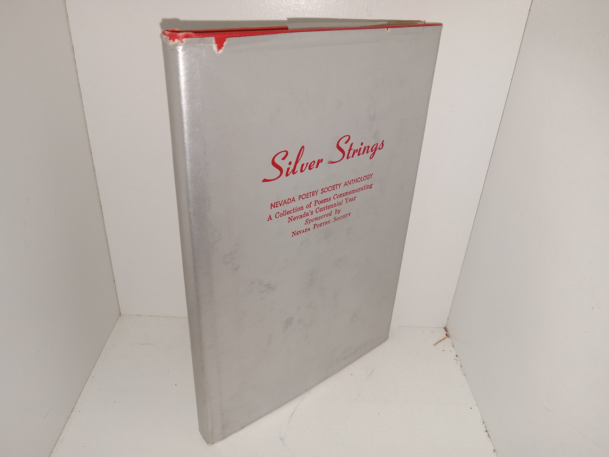 Silver Strings: Nevada Poetry Society Anthology: A Collection of Poems Commemorating Nevada’s Centennial Year Sponsored by Nevada Poetry Society (1965) ~ Unknown Author