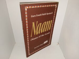 Sikh’s Book on God’s Name: Naam (Name of the Lord) (1999) ~ by Surindar Sigh Kohli