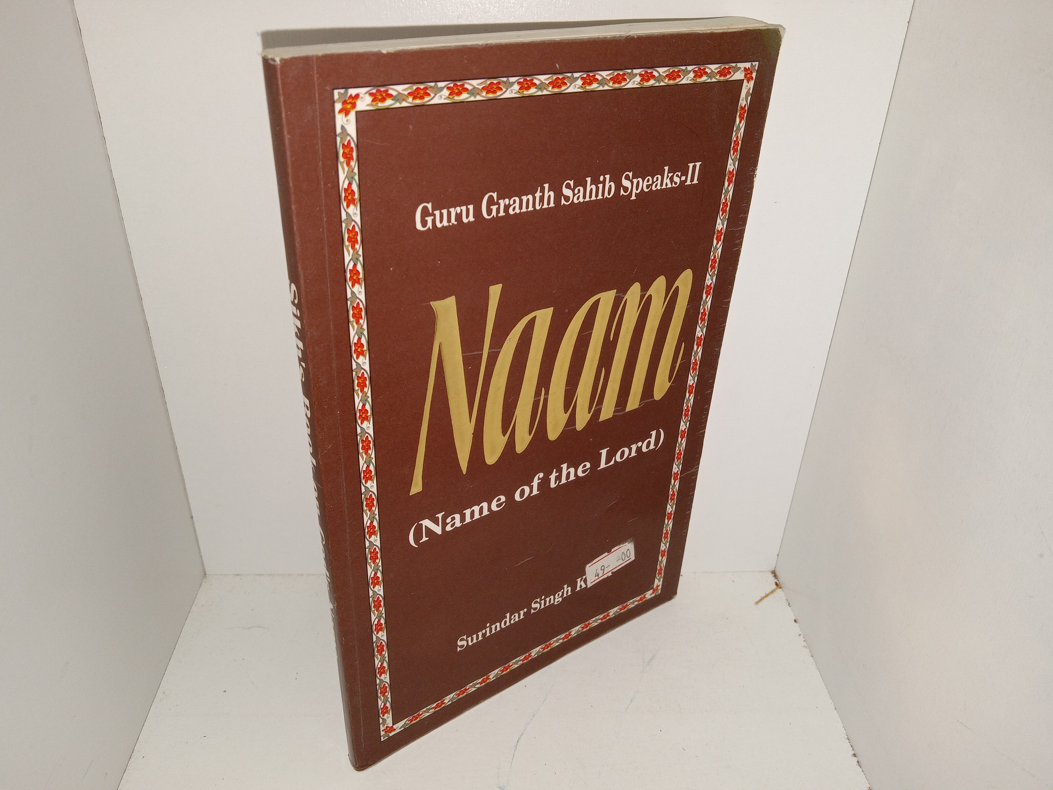 Sikh’s Book on God’s Name: Naam (Name of the Lord) (1999) ~ by Surindar Sigh Kohli