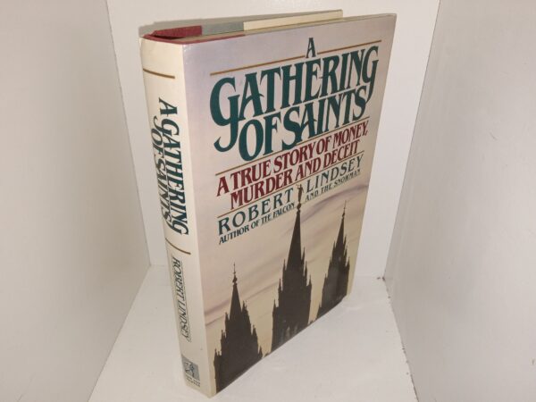 A Gathering of Saints: A True Story of money, Murder and Deceit (Signed by LDS Historian Leonard J. Arrington) (1988) ~ by Robert Lindsey