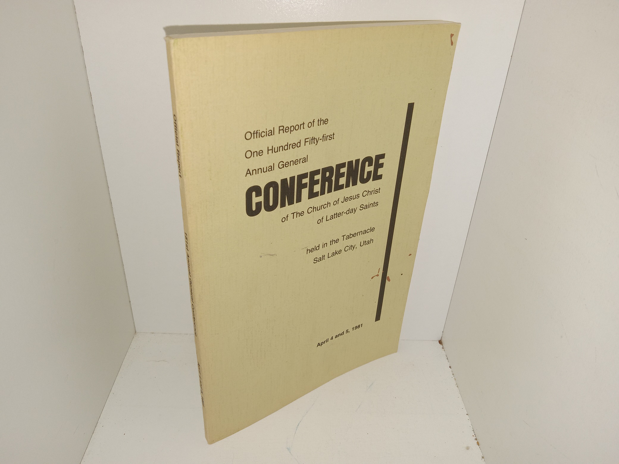 Official Report of the One Hundred Fifty-first Annual General Conference of The Church of Jesus Christ of Latter-day Saints Held in the Tabernacle, Salt Lake City, Utah: April 4 and 5, 1981 (1981)